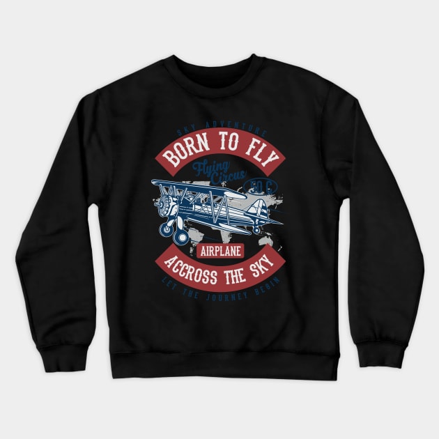 Born To Fly Crewneck Sweatshirt by IconRose